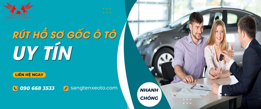 Rút hồ sơ gốc ô tô tại Tiền Giang uy tín